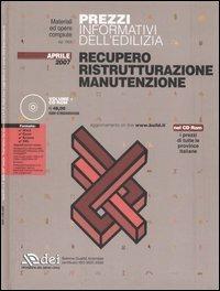 Prezzi informativi dell'edilizia. Recupero. Ristrutturazione. Manutenzione. Con CD-ROM - copertina