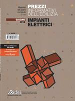 Prezzi informativi dell'edilizia. Impianti elettrici. Giugno 2016