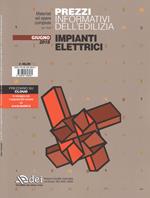 Prezzi informativi dell'edilizia. Impianti elettrici. Giugno 2018. Con Contenuto digitale per accesso on line