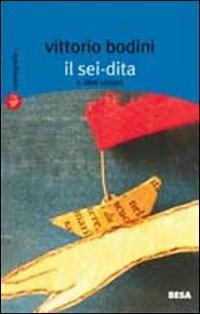 Il sei-dita ed altre visioni - Vittorio Bodini - copertina