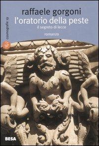 L'oratorio della peste. Il segreto di Lecce - Raffaele Gorgoni - copertina