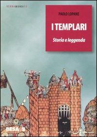 I Templari. Storia e leggenda - Paolo Lopane - copertina