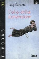 L' olio della conversione