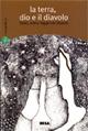 La terra, Dio e il diavolo - copertina