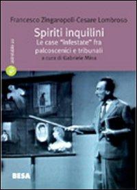 Spiriti inquilini - Francesco Zingaropoli,Cesare Lombroso - copertina
