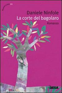 La corte del bagolaro - Daniele Ninfole - copertina