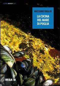 La cucina del mare di Puglia - Massimo Vaglio - copertina