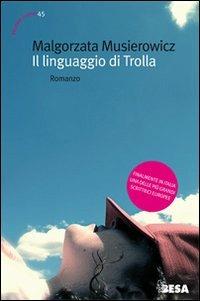 Il linguaggio di Trolla - Malgorzata Musierowicz - copertina