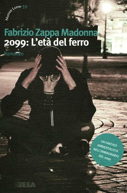 2099: l'età del ferro - Fabrizio Zappa Madonna - copertina