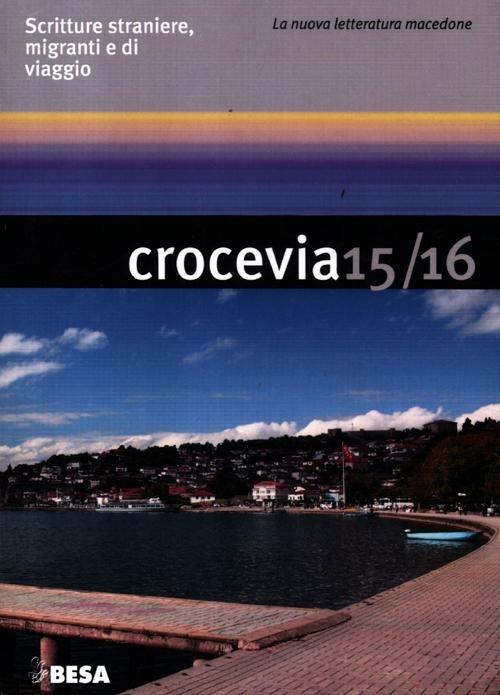 Crocevia. Scritture straniere, migranti e di viaggio vol. 15-16 - copertina