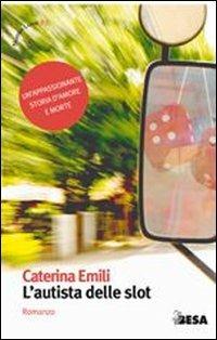 L'autista delle slot - Caterina Emili - copertina