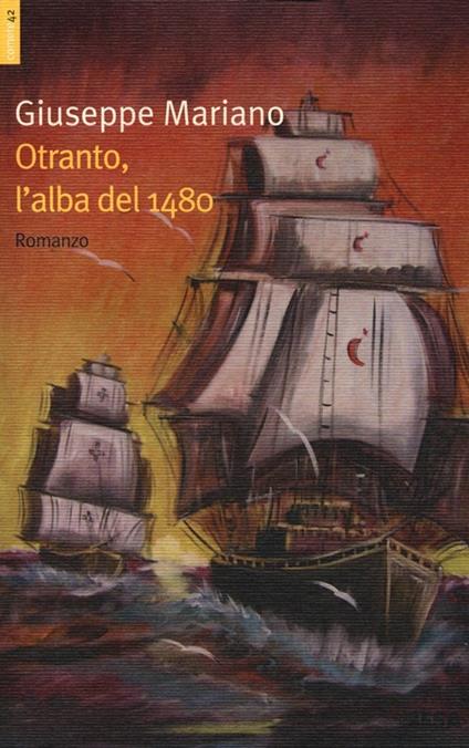 Otranto, l'alba del 1480 - Giuseppe Mariano - copertina