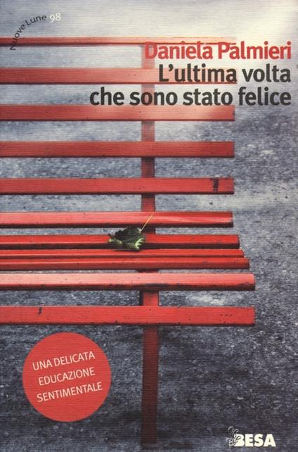 L'ultima volta che sono stato felice - Daniela Palmieri - copertina