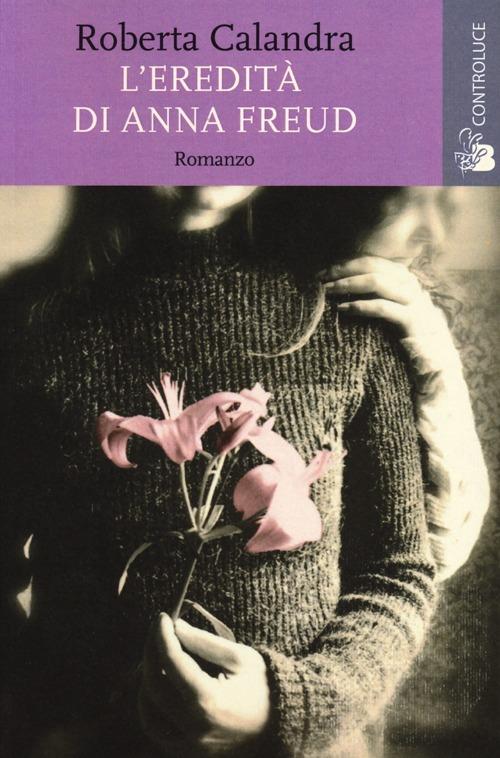 L' eredità di Anna Freud - Roberta Calandra - copertina