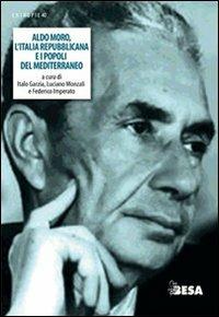 Aldo Moro, l'Italia repubblicana e i popoli del Mediterraneo - copertina
