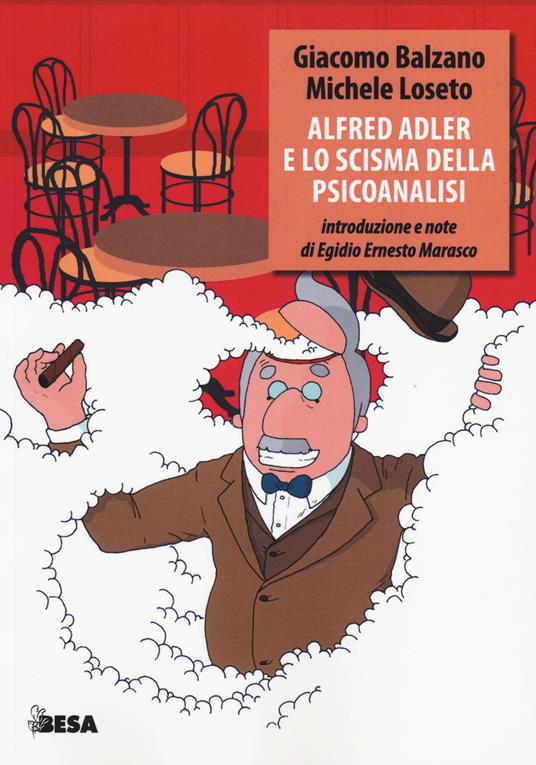 Alfred Adler e lo scisma della psicoanalisi - Giacomo Balzano,Michele Loseto - copertina