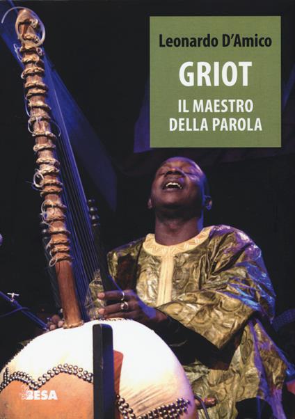 Griot. Il maestro della parola - Leonardo D'Amico - copertina
