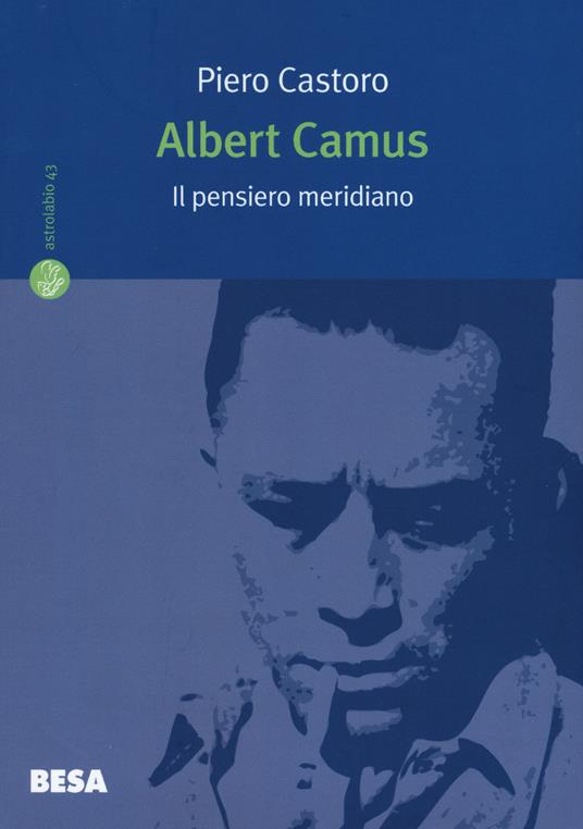 Albert Camus. Il pensiero meridiano - Piero Castoro - copertina