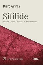 Sifilide. Scienza, storia, costume, letteratura