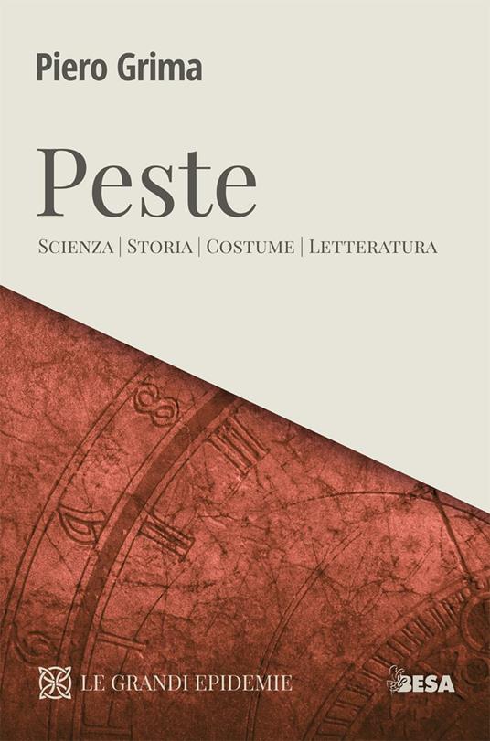 Peste. Scienza, storia, costume, letteratura - Piero Grima - copertina