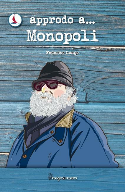 Approdo a... Monopoli - Federico Longo - copertina