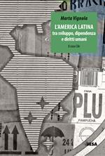 L'America Latina tra sviluppo dipendenza e diritti umani: il caso Cile