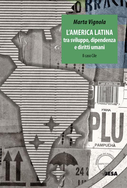 L'America Latina tra sviluppo dipendenza e diritti umani: il caso Cile - Marta Vignola - copertina