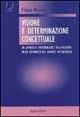 Visione e determinazione concettuale. Un approccio epistemologico alla filosofia della matematica del secondo Wittgenstein - Filippo Accurso - copertina