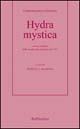 Hydra mystica. Con la ristampa della traduzione italiana del 1761