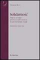 Solidarnosc. Origini, sviluppo ed istituzionalizzazione di un movimento sociale - Vincenzo Bova - copertina