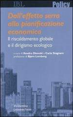 Dall'effetto serra alla pianificazione economica. Il riscaldamento globale e il dirigismo ecologico