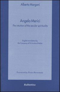 Angela Merici. The intuition of the secular spirituality - Alberto Margoni - copertina