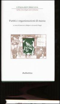 L' Italia repubblicana nella crisi degli anni Settanta. Atti del ciclo di Convegni (Roma, novembre-dicembre 2001). Vol. 3: Partiti e organizzazioni di massa. - copertina