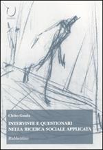 Interviste e questionari nella ricerca sociale applicata