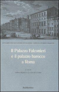 Il palazzo Falconieri e il palazzo barocco a Roma. Atti del Convegno (Roma, 24-26 maggio 1995) - copertina