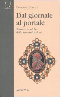 Dal giornale al portale. Storia e tecniche della comunicazione - Domenico Nunnari - copertina