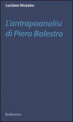 L' antropoanalisi di Piero Balestro