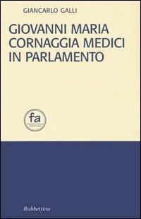 Giovanni Maria Cornaggia Medici in parlamento - Giancarlo Galli - copertina