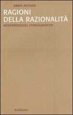 Ragioni della razionalità. Vol. 2: Interpretazioni storiografiche.