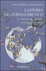 La storia del popolo ebraico: Tra memoria e speranza-Da Abramo alla parusia. Guida alla lettura del rotolo. Con gadget