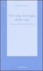 Per una teologia della vita. Lettura spirituale del Levitico