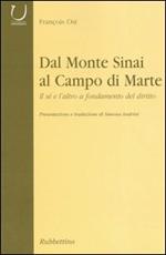 Dal monte Sinai al Campo di Marte. Il sé e l'altro a fondamento del diritto