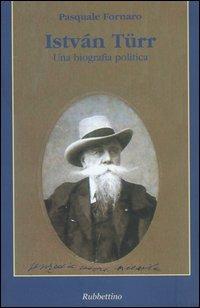 István Türr. Una biografia politica - Pasquale Fornaro - copertina