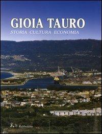 Gioia Tauro. Storia, cultura, economia - copertina