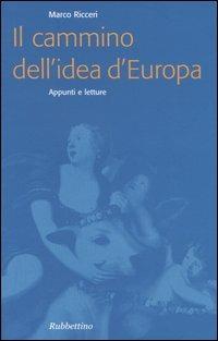 Il cammino dell'idea d'Europa. Appunti e letture - Marco Ricceri - copertina