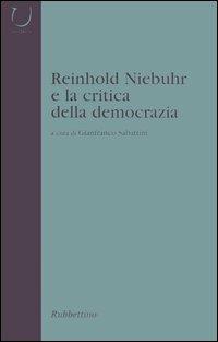 Reinhold Niebuhr e la critica della democrazia - copertina