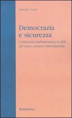 Democrazia e sicurezza. L'istituzione parlamentare e le sfide del nuovo scenario internazionale