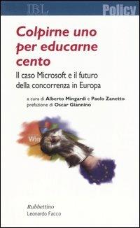 Colpirne uno per educarne cento. Il caso Microsoft e il futuro della concorrenza in Europa - copertina