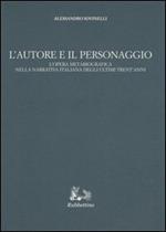 L' autore e il personaggio. L'opera metabiografica nella narrativa italiana degli ultimi trent'anni