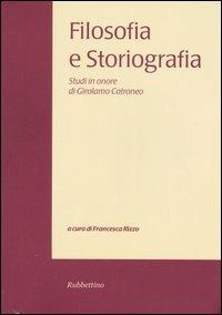 Filosofia e storiografia. Studi in onore di Girolamo Cotroneo. Vol. 1 - copertina